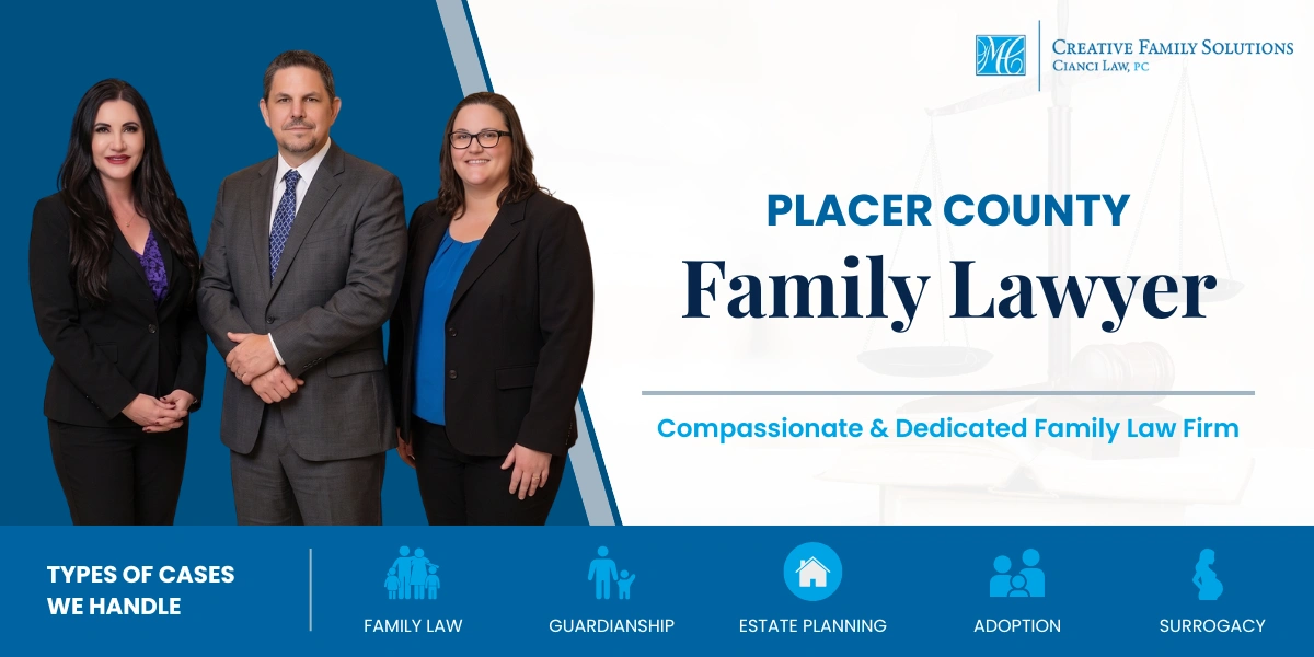 Trusted Placer County Family Lawyer Placer County Family Lawyer