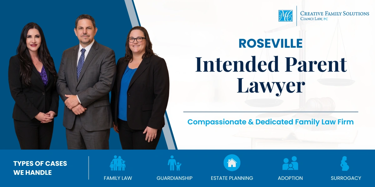 Expert Roseville Intended Parent Lawyer Roseville Intended Parent Lawyer
