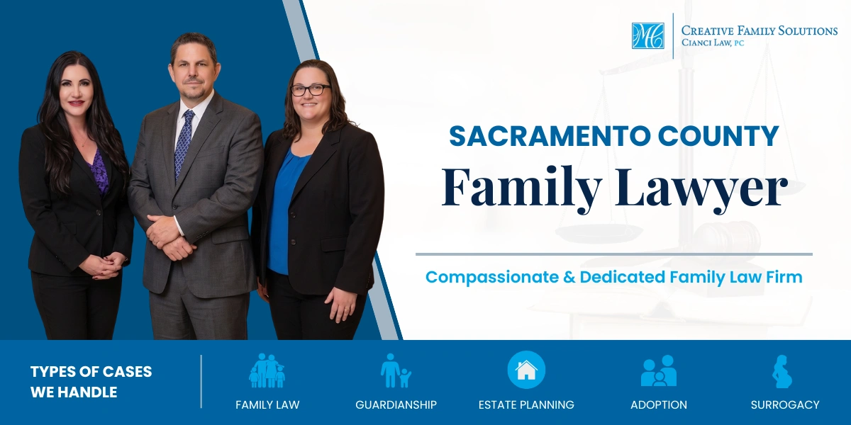 Sacramento County Family Lawyer | Client-Focused Firm Sacramento County Family Lawyer