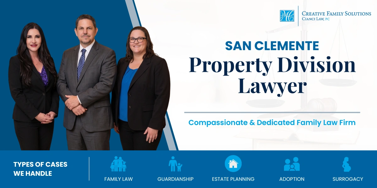 San Clemente Property Division Lawyer