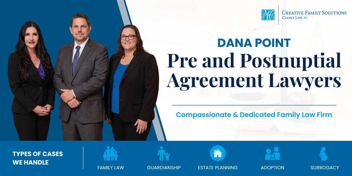 Dana Point Pre And Postnuptial Agreement Lawyer