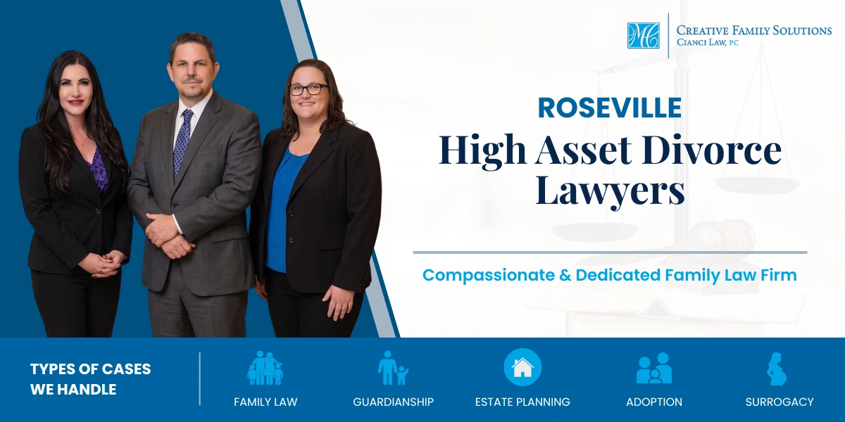 Roseville High Asset Divorce Lawyer